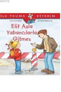 Elif Asla Yabancılarla Gitmez İlk Okuma Kitabım - 1