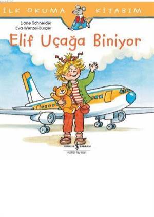 Elif Uçağa Biniyor - İş Bankası Kültür Yayınları