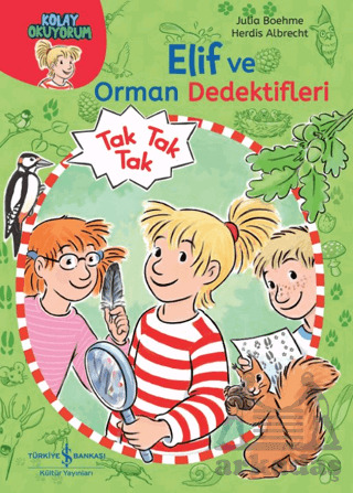 Elif Ve Orman Dedektifleri - Kolay Okuyorum - İş Bankası Kültür Yayınları