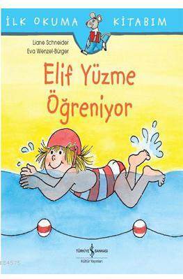 Elif Yüzme Öğreniyor; İlk Okuma Kitabım - 1