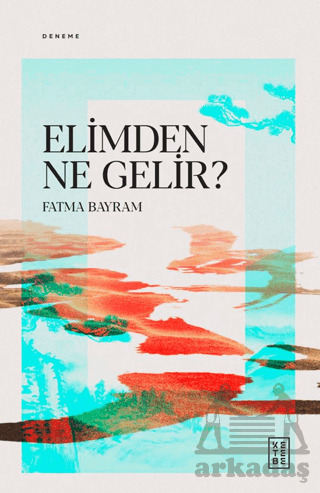 Elimden Ne Gelir? - 1