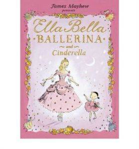 Ella Bella Balerina And Cindrella - Orchard Books