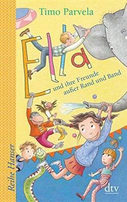 Ella und Ihre Freunde Ausser Rand und Band - Deutscher Taschenbuch Verlag