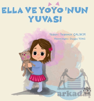 Ella Ve Yoyo’Nun Yuvası - 1
