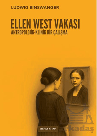 Ellen West Vakası - Sfenks Kitap