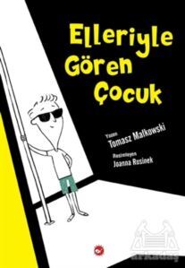 Elleriyle Gören Çocuk - 1