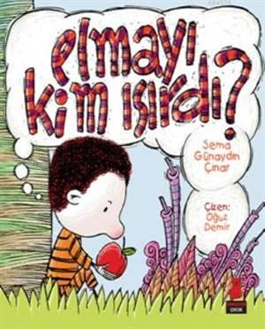 Elmayı Kim Isırdı ? - Kırmızı Kedi Yayınevi