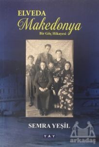 Elveda Makedonya - Bir Göç Hikayesi - 1