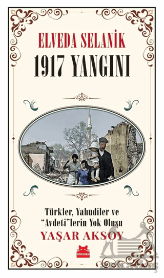 Elveda Selanik - 1917 Yangını - 1