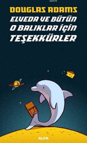 Elveda Ve Bütün O Balıklar Için Teşekkürler - 1