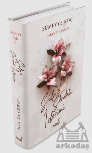 Emanet Aşk 2 - Silme Sendeki İzlerimi - İndigo Kitap