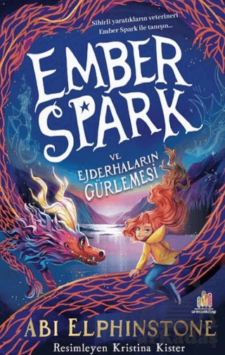 Ember Spark Ve Ejderhaların Gürlemesi - Orman Kitap
