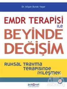 EMDR Terapisi İle Beyinde Değişim - Psikonet Yayınları