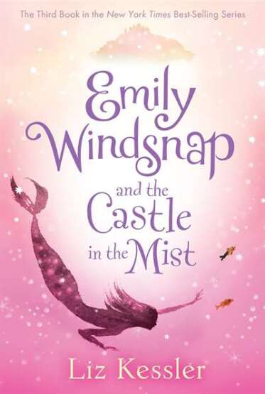 Emily Windsnap and the Castle in the Mist - Candlewick USA