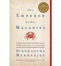 Emperor of all Maladies: A Biography - Scribner
