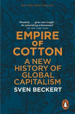 Empire of Cotton: A New History of Global Capitalism - 1