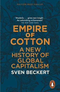 Empire of Cotton: A New History of Global Capitalism - Penguin Books UK
