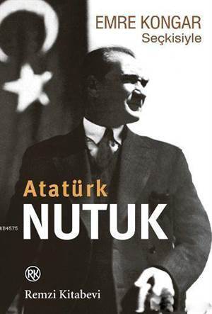 Emre Kongar Seçkisiyle Nutuk (Atatürk) - Remzi Kitabevi