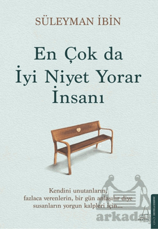 En Çok Da İyi Niyet Yorar İnsanı - 1