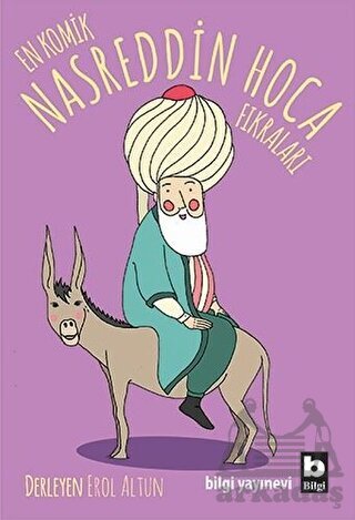 En Komik Nasreddin Hoca Fıkraları - Bilgi Yayınevi
