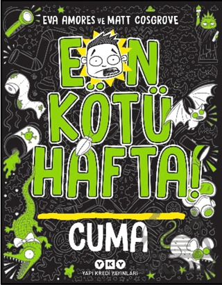 En Kötü Hafta! Cuma
