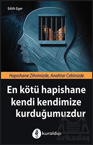 En Kötü Hapishane Kendi Kendimize - 1