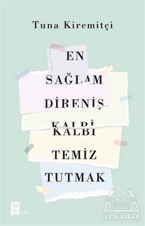 En Sağlam Direniş Kalbi Temiz Tutmak - Mona Kitap