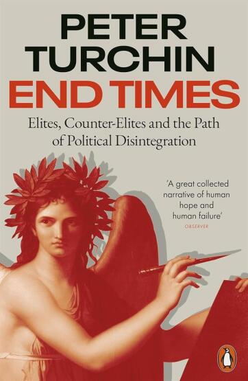 End Times Elites, Counter-Elites and the Path of Political Disintegration - 1