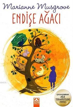 Endişe Ağacı; 10+ Yaş - Altın Kitaplar