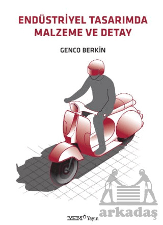 Endüstriyel Tasarımda Malzeme Ve Detay - YEM Yayın