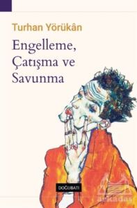 Engelleme, Çatışma Ve Savunma - Doğu Batı Yayınları