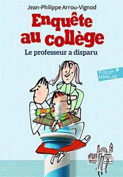Enquete Au College 1: Le Professaur A Disparu - Folio Junior