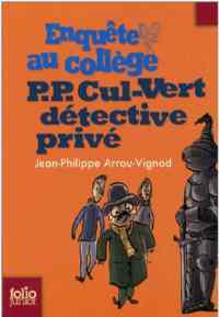 Enquete au college 3: P.P. Cul-vert detective prive - Folio Junior