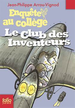 Enquete Au College 6: Le Club Des Inventeurs - Folio