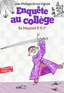 Enquete Au College 7: Sa Majeste P. P. 1'Er - Folio Junior