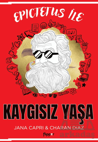 Epictetus İle Kaygısız Yaşa - Flipper Yayıncılık