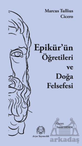 Epikür’Ün Öğretileri Ve Doğa Felsefesi - Arya Yayıncılık