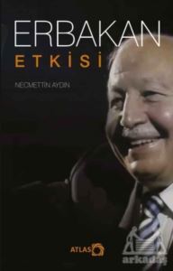 Erbakan Etkisi - Atlas Kitap