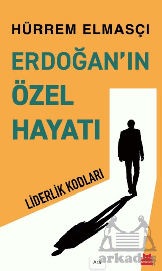 Erdoğan’In Özel Hayatı - Kırmızı Kedi Yayınevi