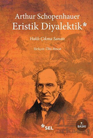 Eristik Diyalektik; Haklı Çıkma Sanatı - Sel Yayıncılık