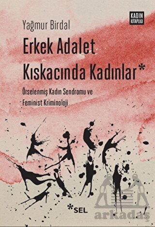 Erkek Adalet Kıskacında Kadınlar - Sel Yayıncılık