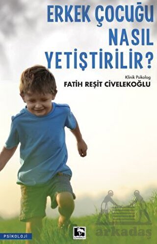 Erkek Çocuğu Nasıl Yetiştirilir? - Çınaraltı Yayınları