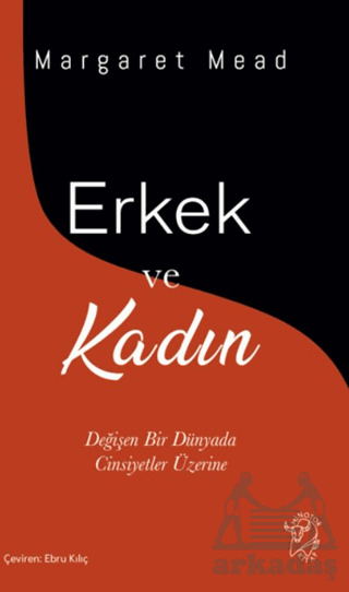Erkek Ve Kadın – Değişen Bir Dünyada Cinsiyetler Üzerine - Minotor Kitap