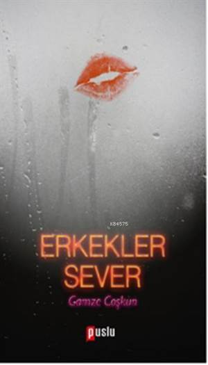 Erkekler Sever - Puslu Yayıncılık