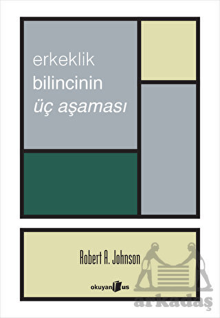 Erkeklik Bilincinin Üç Aşaması - 1