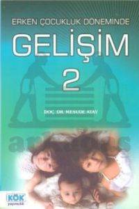 Erken Çocukluk Döneminde Gelişim 2 - Kök Yayınevi