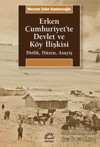 Erken Cumhuriyet'te Devlet Ve Köy İlişkisi - 1
