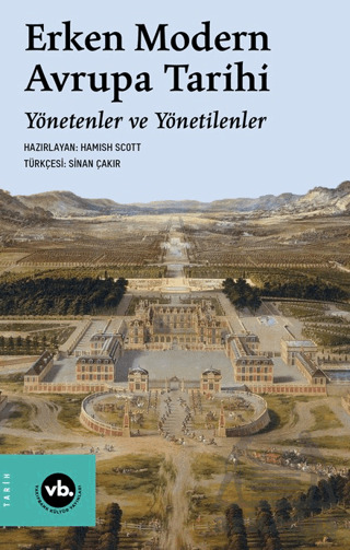 Erken Modern Avrupa Tarihi Yönetenler Ve Yönetilenler - Vakıfbank Kültür Yayınları