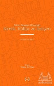 Erken Modern Dünyada Kimlik, Kültür Ve İletişim - Islık Yayınları