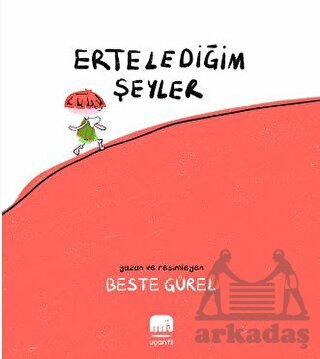 Ertelediğim Şeyler - Uçan Fil Yayınları